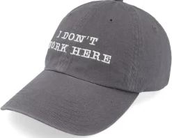 I Dont Work Here Charcoal Dad Cap - Iconic