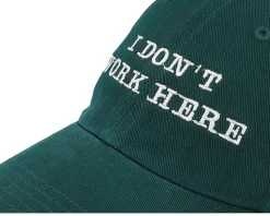 I Dont Work Here Dark Green Dad Cap - Iconic