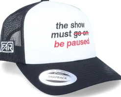 Show Must Be Paused Retro Black/White Trucker - Fair